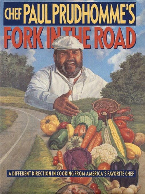 Title details for Chef Paul Prudhomme's Fork in the Road by Paul Prudhomme - Available